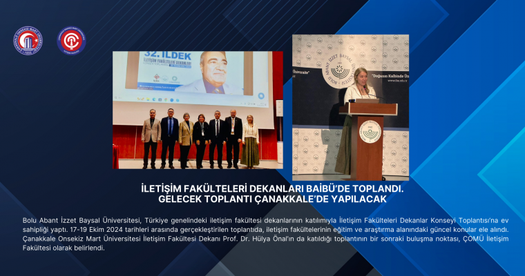 İletişim Fakülteleri Dekanları BAİBÜ’de Toplandı. Gelecek Toplantı Çanakkale’de Yapılacak!