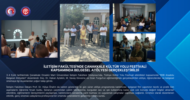 İletişim Fakültesi'nde Çanakkale Kültür Yolu Festivali Kapsamında Belgesel Atölyesi Gerçekleştirildi