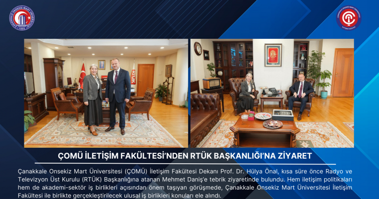 ÇOMÜ İletişim Fakültesi’nden RTÜK Başkanlığı’na Ziyaret