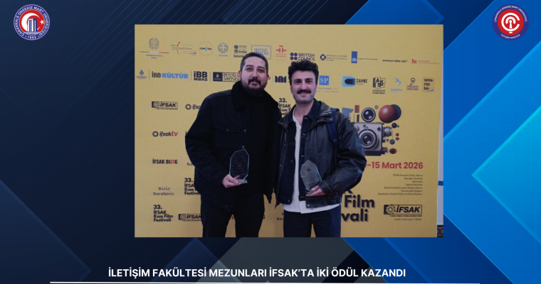 İletişim Fakültesi Mezunları İFSAK’ta İki Ödül Kazandı