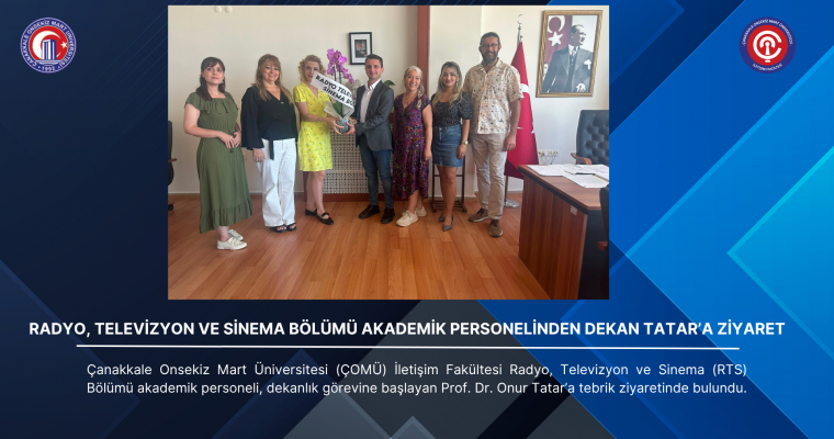 Radyo, Televizyon ve Sinema Bölümü Akademik Personelinden Dekan Tatar’a Ziyaret