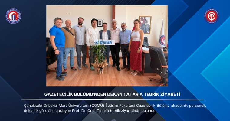 Gazetecilik Bölümü’nden Dekan Tatar’a Tebrik Ziyareti