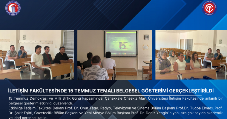 İletişim Fakültesi’nde 15 Temmuz Temalı Belgesel Gösterimi Gerçekleştirildi