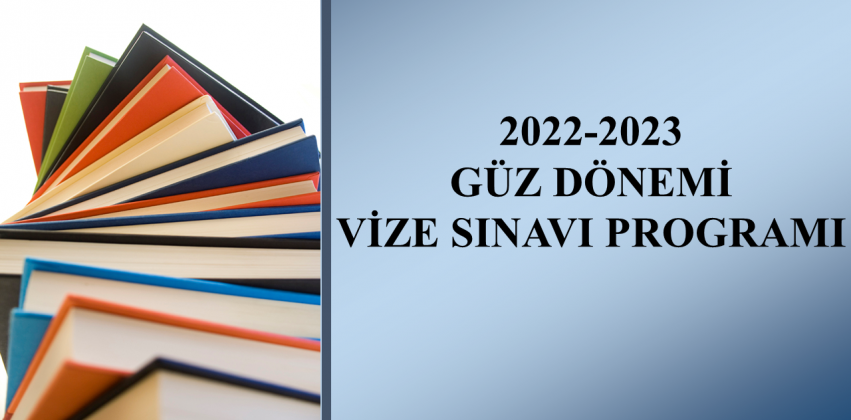 2022-2023 Eğitim-Öğretim Yılı Güz Yarıyılı Vize Sınav Programı_GÜNCELLENDİ