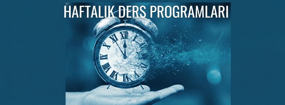 2026-2027 Güz Dönemi YL ve DR Haftalık DERS PROGRAMLARI