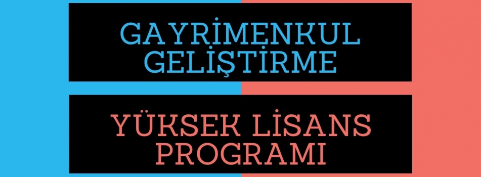 Gayrimenkul Geliştirme Yüksek Lisans Programı Tanıtım Toplantısı