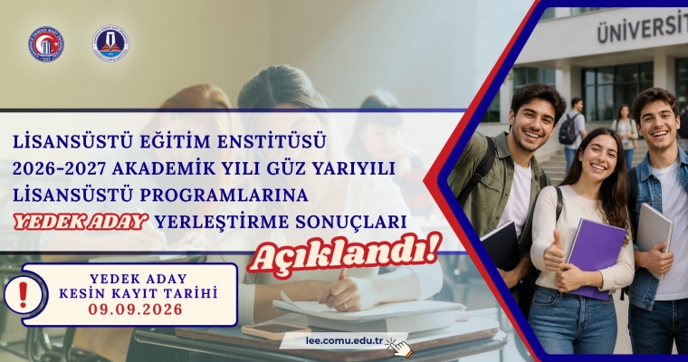 2026-2027 Eğitim Öğretim yılı Güz Yarıyılı Lisansüstü Programları YEDEK ADAY Yerleştirme Sonuçları