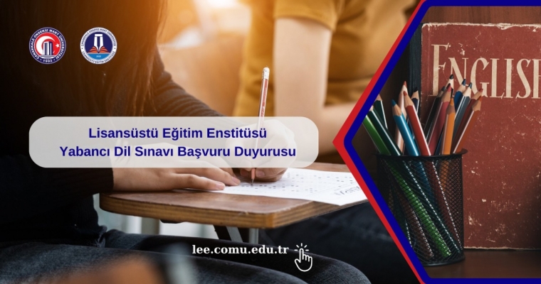 Lisansüstü Eğitim Enstitüsü Yabancı Dil Sınavı Başvuru Süresi Uzatıldı.
