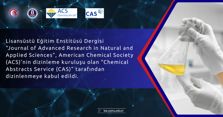 Journal of Advanced Research in Natural and Applied Sciences “Chemical Abstracts Service (CAS)” tarafından dizinlenmeye kabul edildi.