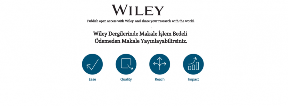 Wiley Dergilerinde Makale İşlem Bedeli Ödemeden Makale Yayınlayabilirsiniz.