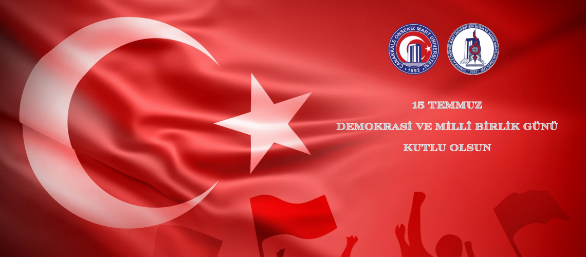 15 Temmuz Demokrasi ve Milli Beraberlik Günü Kutlu Olsun