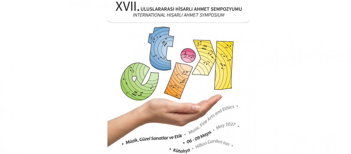 17. Uluslararası Hisarlı Ahmet Sempozyumu