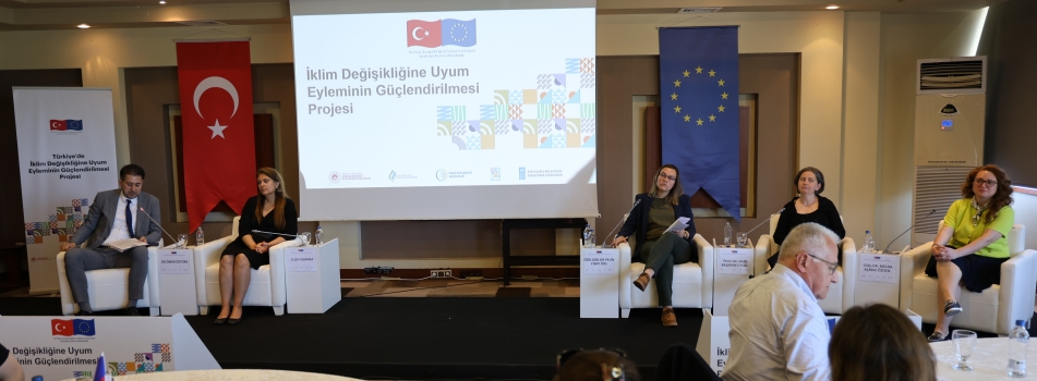 İklim Değişikliğine Uyum Eyleminin Güçlendirilmesi Projesi / Farkındalık Artırma Konferansı Bölüm öğretim üyelerimizin katkısıyla gerçekleşti