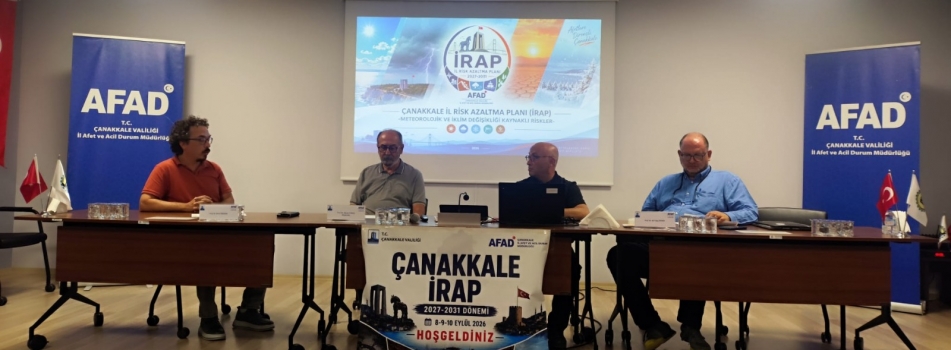 Çanakkale İl Risk Azaltma Planı (İRAP) Çalıştayı Gerçekleştirildi