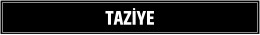 TAZİYE
