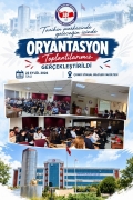 Oryantasyon Toplantıları Gerçekleştirildi