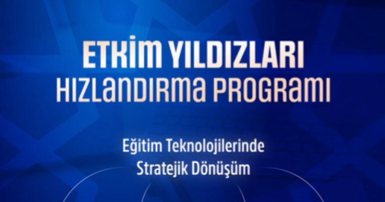 ETKİM Yıldızları Hızlandırma Programı Başvuruları Başladı