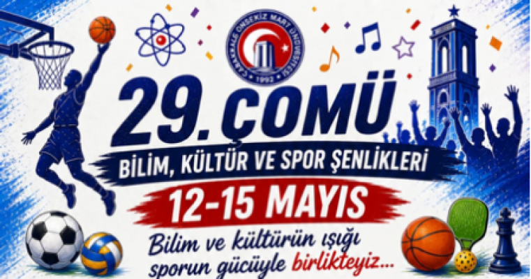 29. ÇOMÜ Bilim, Kültür ve Spor Şenlikleri Başlıyor