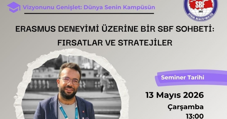 Erasmus Deneyimi Üzerine Bir SBF Sohbeti: Fırsatlar ve Stratejiler