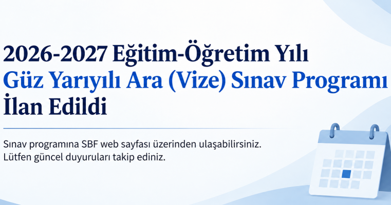 2026-2027 Eğitim Öğretim Yılı Güz Yarıyılı Ara (Vize) Sınav Programı