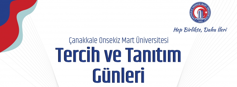 ÇOMÜ Tercih ve Tanıtım Günleri Gerçekleştirildi