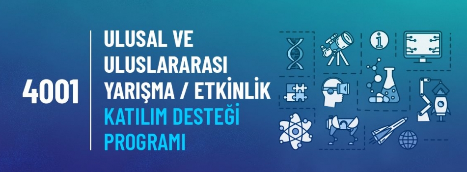 4001 Ulusal ve Uluslararası Yarışma/Etkinlik Katılım Desteği Çağrıları Açıldı