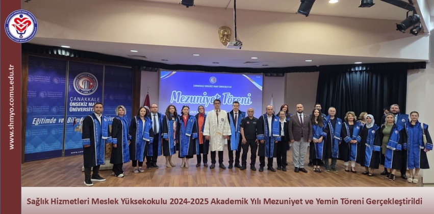 2024-2025 Akademik Yılı Mezuniyet ve Yemin Töreni Gerçekleştirildi