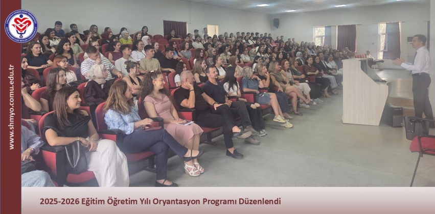 2025-2026 Eğitim Öğretim Yılı Oryantasyon Programı Düzenlendi