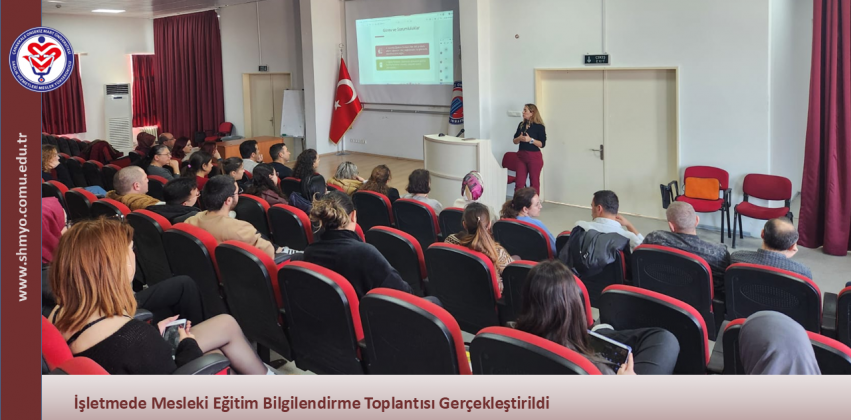 İşletmede Mesleki Eğitim Bilgilendirme Toplantısı Gerçekleştirildi