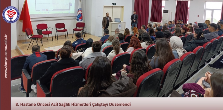8. Hastane Öncesi Acil Sağlık Hizmetleri Çalıştayı Düzenlendi
