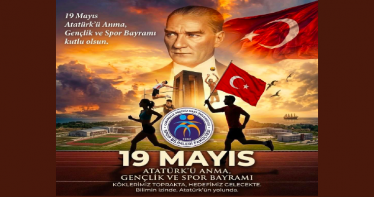 19 Mayıs Atatürk'ü Anma, Gençlik ve Spor Bayramımız Kutlu Olsun