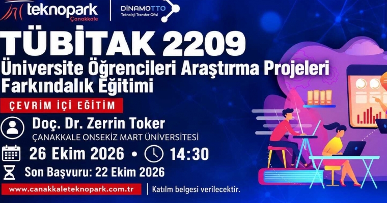 ​​​​​​TÜBİTAK 2209 Üniversite Öğrencileri Araştırma Projeleri Farkındalık Eğitimi