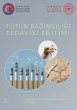 Tütün Bağımlılığı Tedavisi Eğitimi