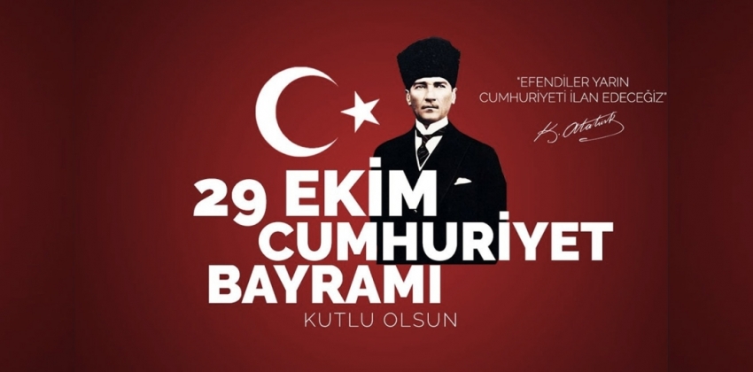 29 Ekim Cumhuriyet Bayramınız Kutlu Olsun