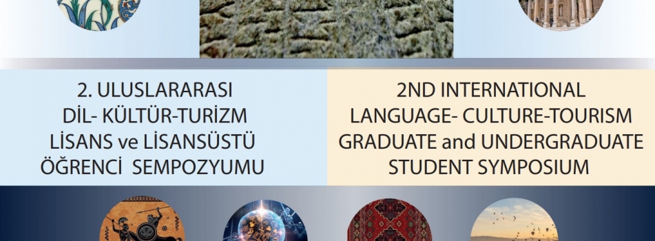 2. Uluslararası Dil- Kültür-Turizm Lisans ve Lisansüstü Öğrenci Sempozyumu Gerçekleşti