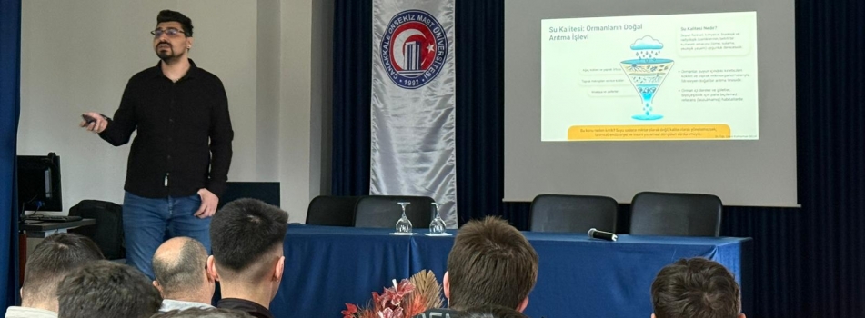 Dr. Öğr. Üyesi Kahraman Selvi, Dünya Su Günü kapsamında; “Orman İçi Su Kaynaklarında Su Kalitesinin Önemi ve Ekosistem Değerlendirmesi” Semineri