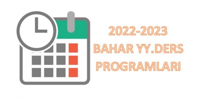 2022-2023 BAHAR YY. DERS PROGRAMLARI
