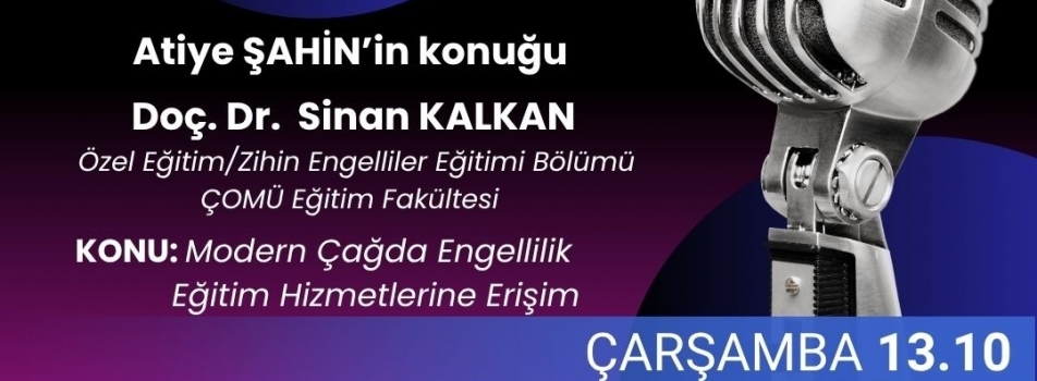 KAMPÜS ÖZEL: "MODERN ÇAĞDA ENGELLİLİK EĞİTİM HİZMETLERİNE ERİŞİM"