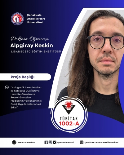 ÇOMÜlü Doktora Öğrencisinin TÜBİTAK 1002-A Projesine Destek