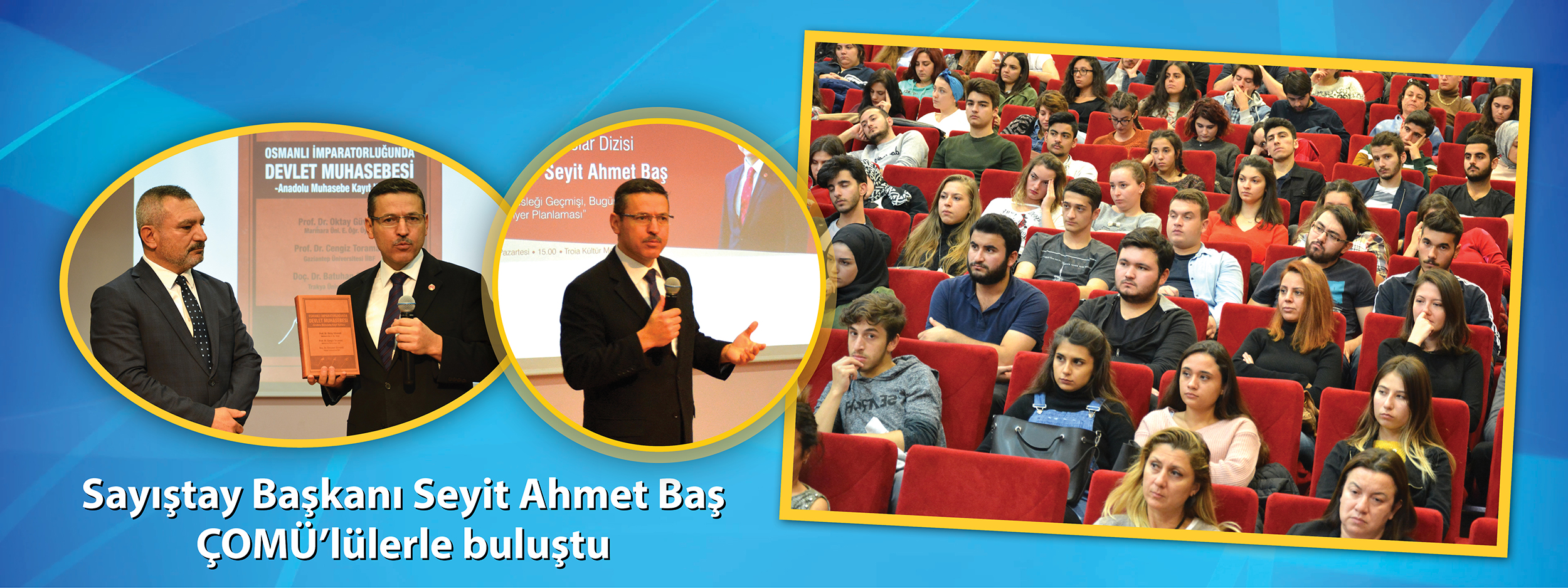 Sayıştay Başkanı Seyit Ahmet Baş, ÇOMÜ’lülerle Buluştu